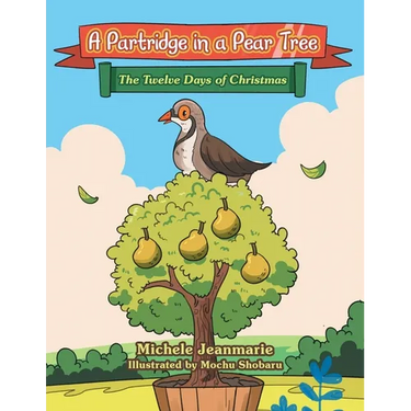 A Partridge in a Pear Tree: The Twelve Days of Christmas