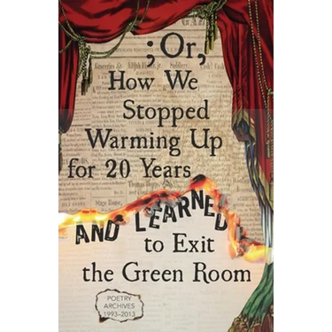 ; Or, How We Stopped Warming Up for 20 Years and Learned to Exit the Green Room