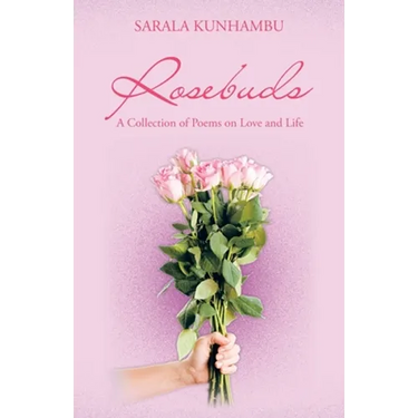 Rosebuds: A Collection of Poems on Love and Life