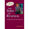 The Spirit of Renewal: Finding Faith After the Holocaust