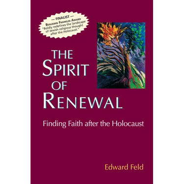 The Spirit of Renewal: Finding Faith After the Holocaust