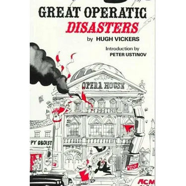 Great Operatic Disasters