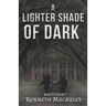 A Lighter Shade of Dark