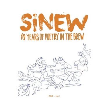 Sinew: 10 Years of Poetry in the Brew, 2011-2021