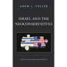 Israel and the Neoconservatives: Zionism and American Interests