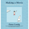 Making a Movie: From Concept to Red Carpet
