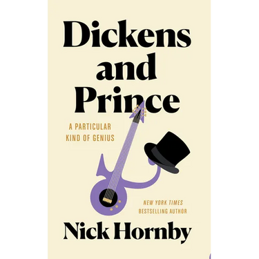 Dickens and Prince: A Particular Kind of Genius
