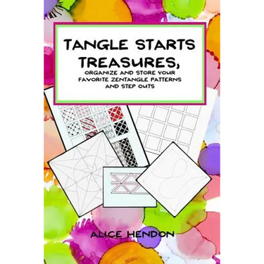 Tangle Starts Treasures: Organize and Store Your Zentangle Patterns and Step Outs