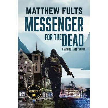Messenger for the Dead: A Mathieu James Thriller (Book #2)