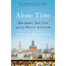 Alone Time: Four Seasons, Four Cities, and the Pleasures of Solitude