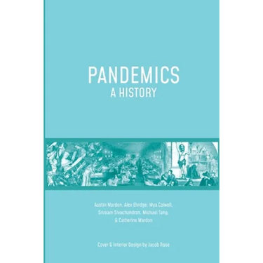 Pandemics: A History