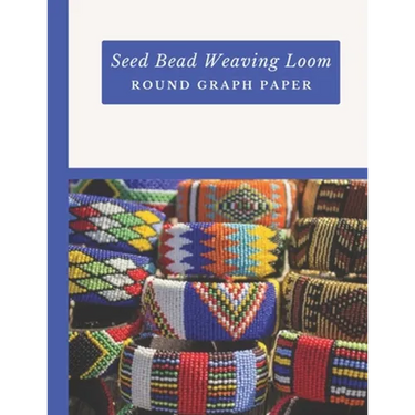 Seed Bead Weaving Loom Round Graph Paper: Bonus Materials List Sheets Included for Each Graph Pattern Design