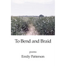 To Bend and Braid