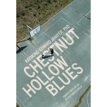 Chestnut Hollow Blues: Adventures of an Illegitimate Child