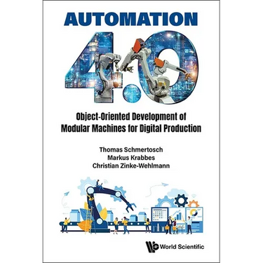 Automation 4.0: Object-Oriented Development of Modular Machines for Digital Production