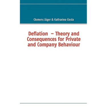 Deflation - Theory and Consequences for Private and Company Behaviour