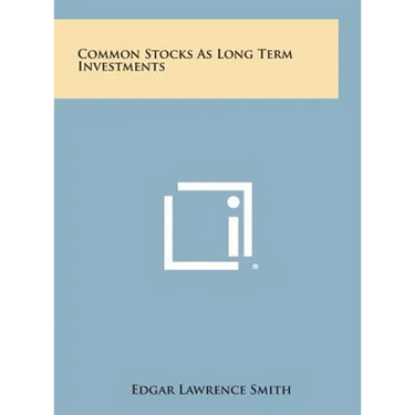 Common Stocks as Long Term Investments