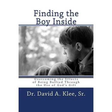 Finding the Boy Inside: Overcoming the Effects of Being Bullied Through the Use of God's Gift