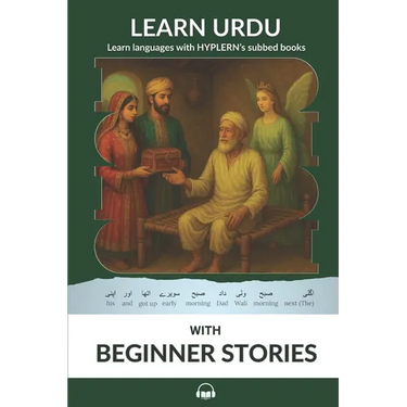 Learn Urdu with Beginner Stories: Interlinear Urdu to English
