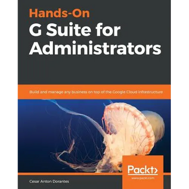 Hands-On G Suite for Administrators