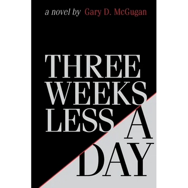 Three Weeks Less a Day