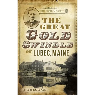 The Great Gold Swindle of Lubec, Maine