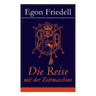 Die Reise mit der Zeitmaschine: Science-Fiction-Roman (Die Rückkehr der Zeitmaschine)
