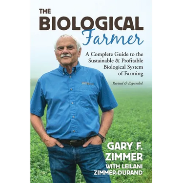 Biological Farmer: A Complete Guide to the Sustainable & Profitable Biological System of Farming