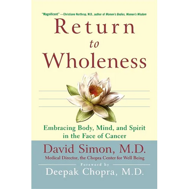 Return to Wholeness: Embracing Body, Mind, and Spirit in the Face of Cancer
