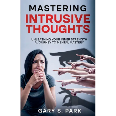 Mastering Intrusive Thoughts