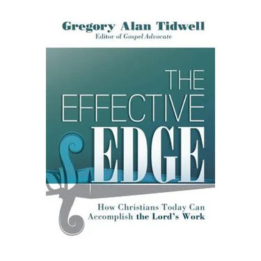 The Effective Edge: How Christians Today Can Accomplish the Lord's Work
