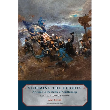 Storming the Heights: A Guide to the Battle of Chattanooga