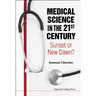 Medical Science in the 21st Century