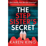 The Stepsister's Secret: An utterly addictive psychological suspense novel
