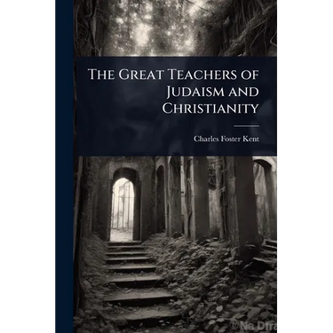 The Great Teachers of Judaism and Christianity