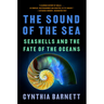 The Sound of the Sea: Seashells and the Fate of the Oceans
