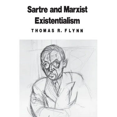 Sartre and Marxist Existentialism: The Test Case of Collective Responsibility