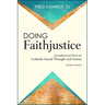 Doing Faithjustice: An Introduction to Catholic Social Thought and Action