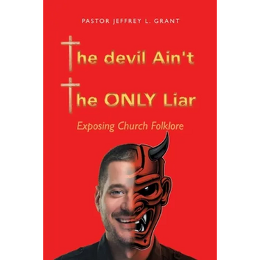 The Devil Ain't the Only Liar: Exposing Church Folklore