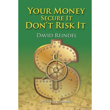 Your Money Secure It! Don't Risk It!!: The Essential Guide to Play . . . Not Work During Your Retirement Years