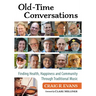 Old-Time Conversations: Finding Health, Happiness and Community Through Traditional Music
