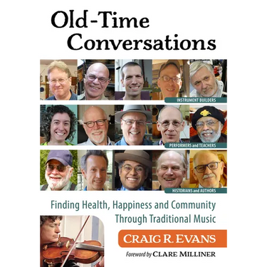 Old-Time Conversations: Finding Health, Happiness and Community Through Traditional Music