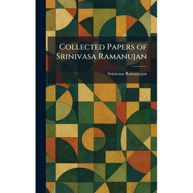 Collected Papers of Srinivasa Ramanujan
