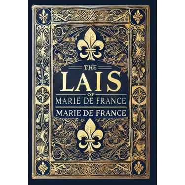 The Lais of Marie de France (Collector's Edition) (Laminated Hardback with Jacket)