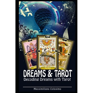 Dreams and Tarot: Interpreting Dreams with Tarot