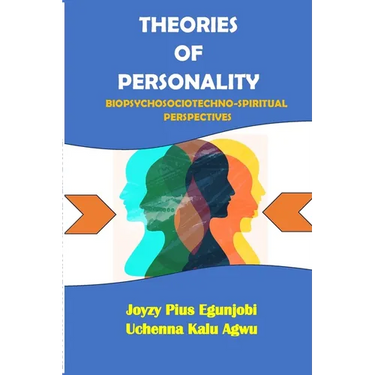 Theories of Personality: Biopsychosociotechno-Spiritual Perspectives