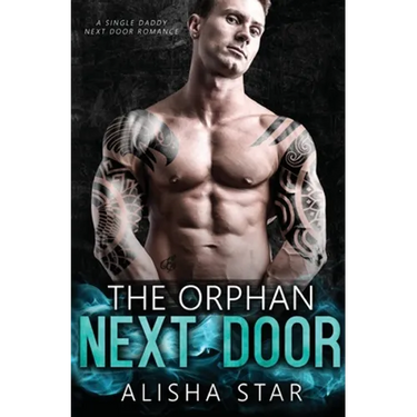 The Orphan Next Door: A Single Daddy Next Door Romance