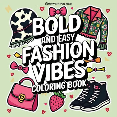 Bold & Easy Fashion Vibes Coloring Book: Stylish Designs for Stress Relief Coloring for Adults and Teens