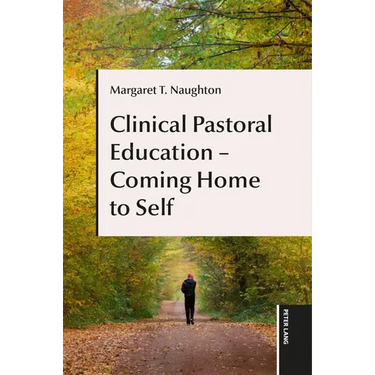 Clinical Pastoral Education - Coming Home to Self