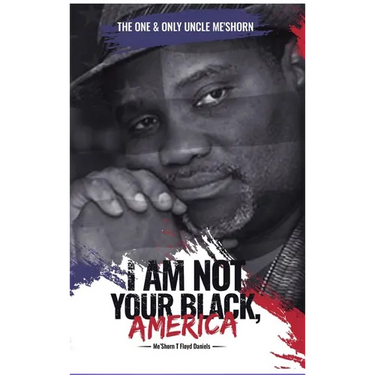 "I Am Not Your Black, America!"